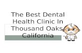The best dental health clinic in thousand oaks, california (805) 409 3104