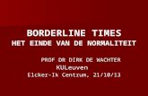 Borderline Times. Het einde van de normaliteit
