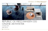 Republic of Fritz Hansen og Online Aktiviteter