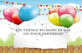 On things to do in Dubai on your birthday!