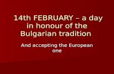Traditions, 14th february – a day in honour of