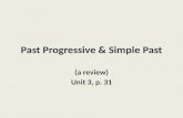 Unit 3 past progressive & simple past