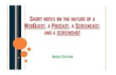 The Nature of WebQuest, Podcast, Screencast, and Screenshot