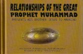 Relationships Of The Great: Prophet Muhammad Presents His Brother Jesus To Mankind