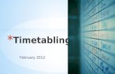 Timetabling sessions 1 and 2 february neartu2012