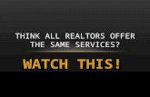 Think all realtors offer the same services slide show {revised 8}