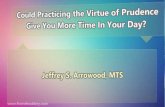 Could Practicing the Virtue of Prudence Give You More Time In Your Day?