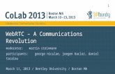SIPfoundry CoLab 2013 - WebRTC - A Communications Revolution