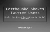 Earthquake shakes twitter users  real-time event detection by social sensors