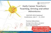 Early Career Teachers: teaching, driving and other adventures
