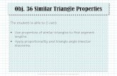 Obj. 36 Similar Triangle Properties