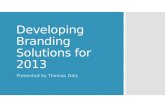 Developing Branding Solutions for 2013