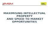 Maximising Intellectual property & Speed To Market Opportunties