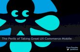 The Perils of Taking Great UX Commerce Mobile :: MoDevUX - 2014