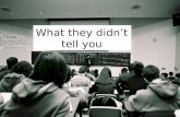 What they DIDN'T tell you about TEACHING