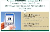 2011 GIS in Transit - Cell Phones and GIS - Lessons Learned from Developing Transit Navigation Software