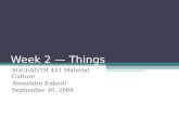 SOCI/ANTH 441 Material Culture Week 2: Things