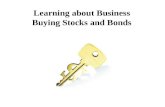 * Learning about Business: Buying Stocks & Bonds