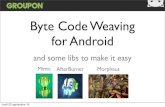 Byte Code Manipulation for Android - Droidcon Paris 2014