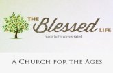 The Blessed Life: A Church for the Ages