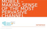 Sponge - Mobile Making Sense of the Most Pervasive Channel