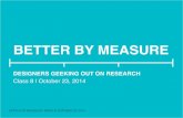 Better by Measure: Geeking out on Research