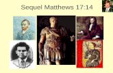 Sequel Matthews 17:14