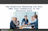 How predictive marketing can give CMOs true credibility in the executive suite