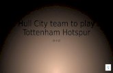 Hull city team to play tottenham hotspur