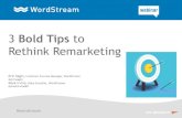 WordStream Presents: Bold Tips to Rethink Remarketing [Webinar]