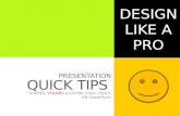 Design Like A Pro - Quick Tips