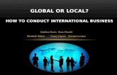 Global or Local? How to Conduct International Business