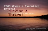 2009 Women's Executive Retreat: Revive and Thrive!