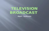 Television broadcast. Main features. (For school)