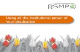 Rsmp 2013; using all the institutional power of your destination