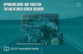 TDG/Dolby: Optimizing Audio and Video for The Age of Multi-Screen Delivery