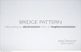 Bridge pattern for Dummies