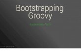 Bootstrapping Groovy