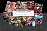 Investigating magazine institutions