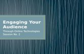 Engaging Your Audience Through Online Technologies: Session 2