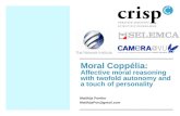 Moral Coppélia: Affective moral reasoning with twofold autonomy and a touch of personality - Presentation at MEMCA14 Symposium at AISB50