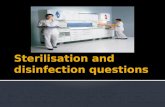 Sterilisation and disinfection questions