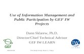 Use of Information Management and Public Participation by GEF IW Projects (Dann Sklarew) - Powerpoint - 2mb