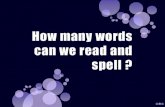 How many words can we read and spell