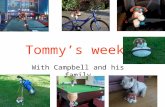 Tommys Week With Campbell
