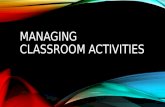 Managing classroom activities