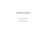 Yahoo Pipes, Fast and Fun at MLA '09