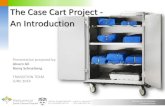20140605 Case cart project: An overview.