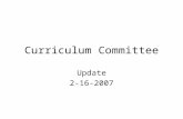 Curriculum Committee Update 2-16-2007