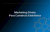 Marketing Direto para Comércio Eletrônico